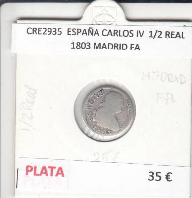 CRE2935 MONEDA ESPAÑA CARLOS IV  1/2 REAL 1803 MADRID FA PLATA
