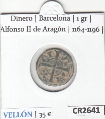 CR2641 MONEDA ESPAÑA DINERO BARCELONA ALFONSO II 1164-1196