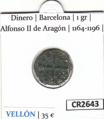 CR2643 MONEDA ESPAÑA DINERO BARCELONA ALFONSO II 1164-1196
