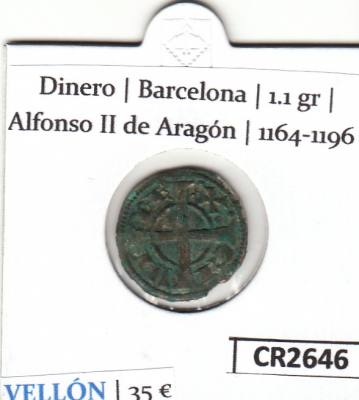 CR2646 MONEDA ESPAÑA DINERO BARCELONA ALFONSO II 1164-1196