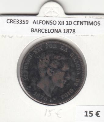 CRE3359 MONEDA ESPAÑA ALFONSO XII 10 CENTIMOS BARCELONA 1878