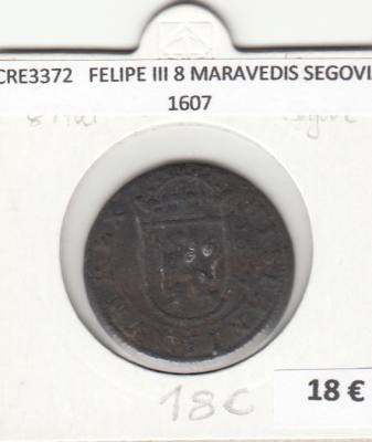 CRE3372 MONEDA ESPAÑA FELIPE III 8 MARAVEDIS SEGOVIA 1607