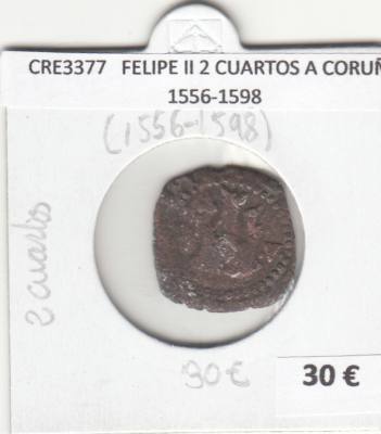 CRE3377 MONEDA ESPAÑA FELIPE II 2 CUARTOS A CORUÑA 1556-1598