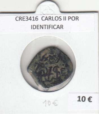 CRE3416 MONEDA ESPAÑA CARLOS II POR IDENTIFICAR