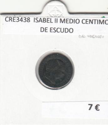 CRE3438 MONEDA ESPAÑA ISABEL II MEDIO CENTIMO DE ESCUDO