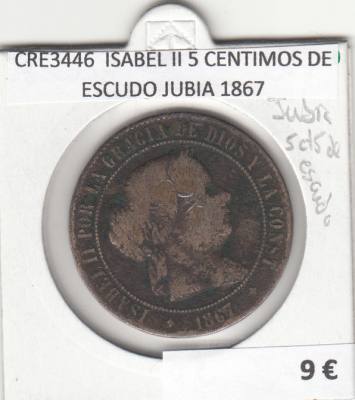 CRE3446 MONEDA ESPAÑA ISABEL II 5 CENTIMOS DE ESCUDO JUBIA 1867