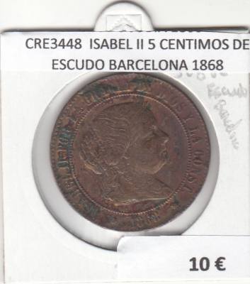 CRE3448 MONEDA ESPAÑA ISABEL II 5 CENTIMOS DE ESCUDO BARCELONA 1868