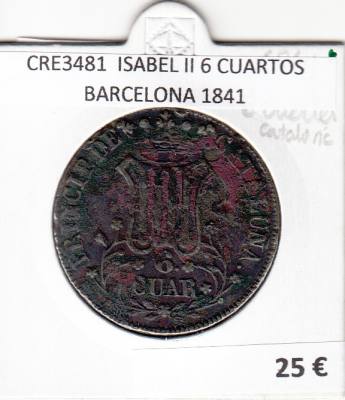 CRE3481 MONEDA ESPAÑA ISABEL II 6 CUARTOS BARCELONA 1841
