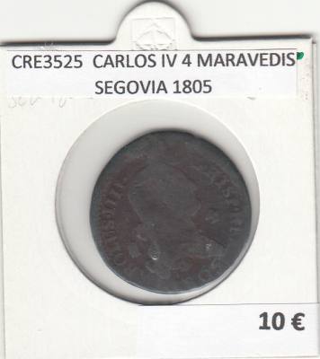 CRE3525 MONEDA ESPAÑA CARLOS IV 4 MARAVEDIS SEGOVIA 1805