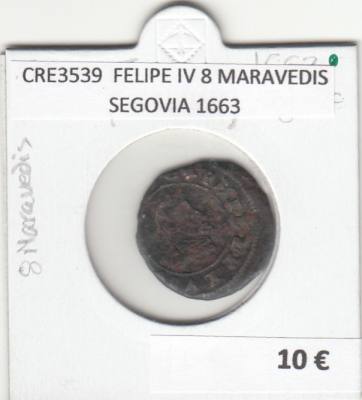 CRE3539 MONEDA ESPAÑA FELIPE IV 8 MARAVEDIS SEGOVIA 1663