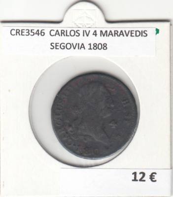 CRE3546 MONEDA ESPAÑA CARLOS IV 4 MARAVEDIS SEGOVIA 1808