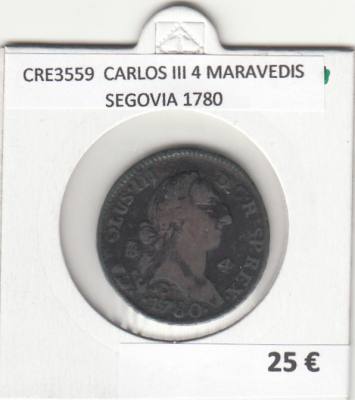 CRE3559 MONEDA ESPAÑA CARLOS III 4 MARAVEDIS SEGOVIA 1780