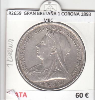 CR2659 MONEDA GRAN BRETAÑA 1 CORONA 1893 MBC 