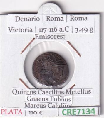 CRE7134 MONEDA DENARIO ROMA 117-116 A.C Q. METELLUS CN. FULVIUS M. CALIDIUS