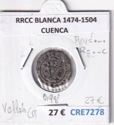 CRE7278 MONEDA ESPAÑA RRCC BLANCA 1474-1504 CUENCA