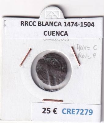 CRE7279 MONEDA ESPAÑA RRCC BLANCA 1474-1504 CUENCA
