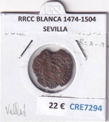 CRE7294 MONEDA ESPAÑA RRCC BLANCA 1474-1504 SEVILLA