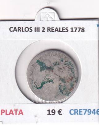 CRE7946 MONEDA ESPAÑA CARLOS III 2 REALES 1778 PLATA