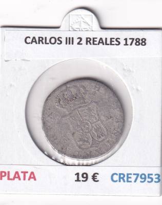 CRE7953 MONEDA ESPAÑA CARLOS III 2 REALES 1788 PLATA