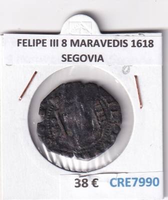 CRE7990 MONEDA ESPAÑA FELIPE III 8 MARAVEDIS 1618 SEGOVIA 