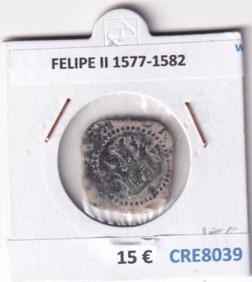 CRE8039 MONEDA ESPAÑA FELIPE II 1577-1582