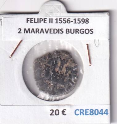 CRE8044 MONEDA ESPAÑA FELIPE II 1556-1598 2 MARAVEDIS BURGOS