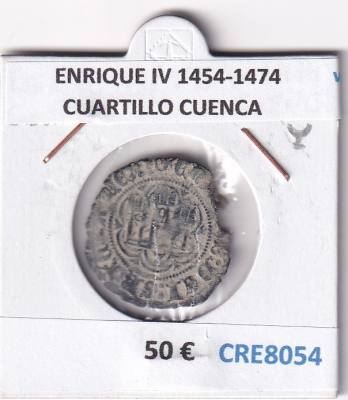 CRE8054 MONEDA ESPAÑA ENRIQUE IV 1454-1474 CUARTILLO CUENCA