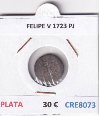 CRE8073 MONEDA ESPAÑA FELIPE V 1723 PJ PLATA