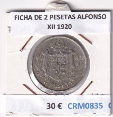 CRM0835 FICHA DE 2 PESETAS ALFONSO XII 1920