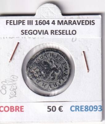 CRE8093 MONEDA ESPAÑA FELIPE III 1604 4 MARAVEDIS SEGOVIA RESELLO COBRE
