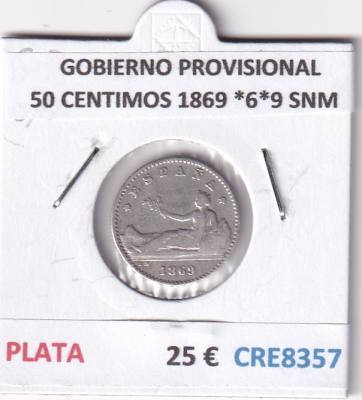 CRE8357 MONEDA ESPAÑA GOBIERNO PROVISIONAL 50 CENTIMOS 1869 *6*9 SNM