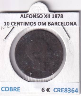 CRE8364 MONEDA ESPAÑA ALFONSO XII 1878 10 CENTIMOS OM BARCELONA COBRE