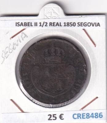 CRE8486 MONEDA ESPAÑA ISABEL II 1/2 REAL 1850 SEGOVIA