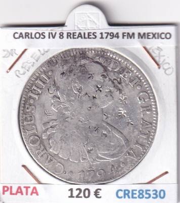 CRE8530 MONEDA ESPAÑA CARLOS IV 8 REALES 1794 FM MEXICO RESELLOS CHINOS PLATA