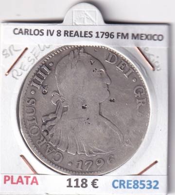 CRE8532 MONEDA ESPAÑA CARLOS IV 8 REALES 1796 FM MEXICO RESELLOS CHINOS PLATA