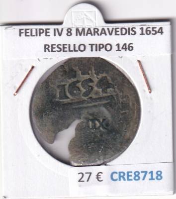 CRE8718 MONEDA ESPAÑA FELIPE IV 8 MARAVEDIS 1654 RESELLO TIPO 146
