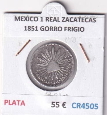 CR4505 MONEDA MEXICO 1 REAL ZACATECAS 1851 GORRO FRIGIO PLATA