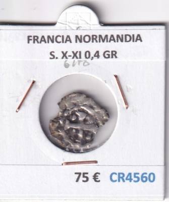 CR4560 MONEDA FRANCIA NORMANDIA S. X-XI 0,4 GR