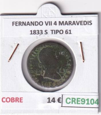 CRE9104 MONEDA ESPAÑA FERNANDO VII 4 MARAVEDIS 1833 S  TIPO 61 COBRE
