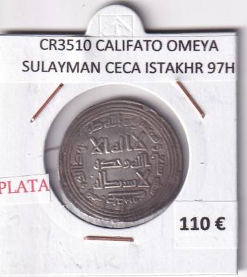 CR3510 MONEDA CALIFATO OMEYA SULAYMAN CECA ISTAKHR 97H PLATA 