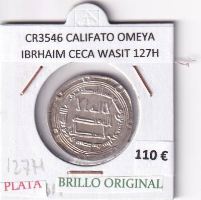 CR3546 MONEDA CALIFATO OMEYA IBRHAIM CECA WASIT 127H PLATA BO