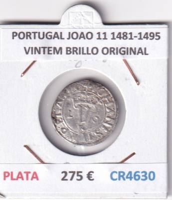 CR4630 MONEDA PORTUGAL JOAO 11 1481-1495 VINTEM BRILLO ORIGINAL PLATA