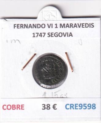 CRE9598 MONEDA ESPAÑA FERNANDO VI 1 MARAVEDIS 1747 SEGOVIA COBRE
