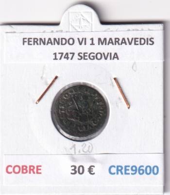 CRE9600 MONEDA ESPAÑA FERNANDO VI 1 MARAVEDIS 1747 SEGOVIA COBRE