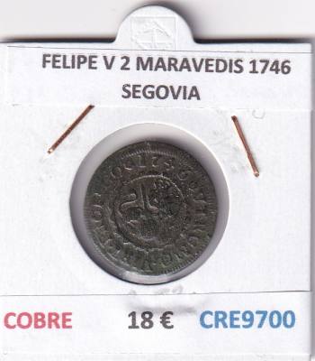 CRE9700 MONEDA ESPAÑA FELIPE V 2 MARAVEDIS 1746 SEGOVIA COBRE