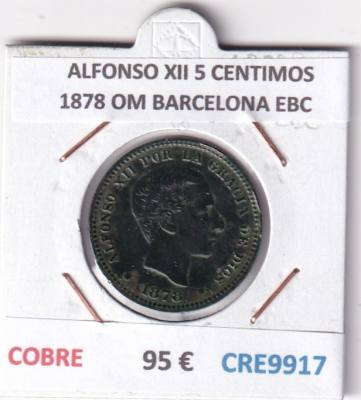 CRE9917 MONEDA ESPAÑA ALFONSO XII 5 CENTIMOS 1878 OM BARCELONA EBC