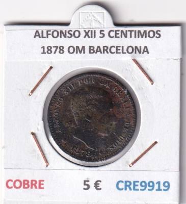 CRE9919 MONEDA ESPAÑA ALFONSO XII 5 CENTIMOS 1878 OM BARCELONA