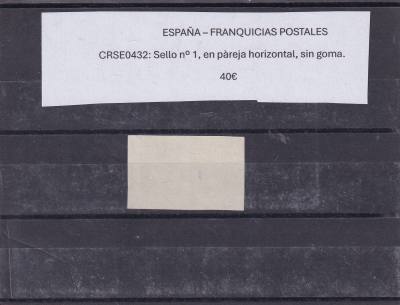 CRSE0432 SELLOS ESPAÑA – FRANQUICIAS POSTALES Sello nº 1, VER FOTO